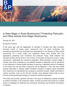 Is there Magic in those Mushrooms? Part 2 – Protecting New Psilocybin Derivatives